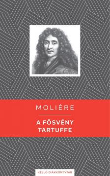 MOLIÉRE - A fösvény / Tartuffe