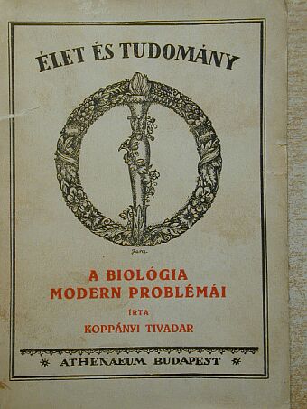Koppányi Tivadar - A biológia modern problémái [antikvár]