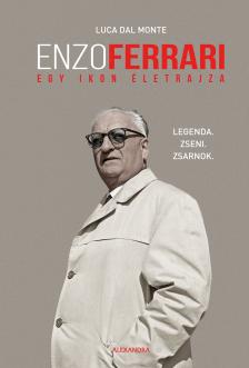 Luca Dal Monte - Enzo Ferrari - egy ikon életrajza