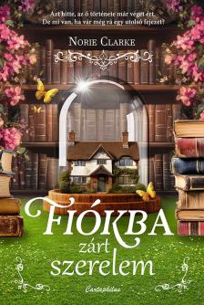 Norie Clarke - Fiókba zárt szerelem [eKönyv: epub, mobi]