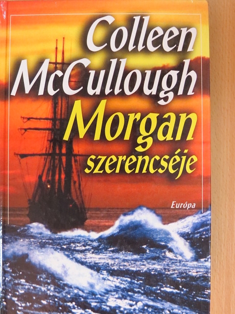 Colleen McCullough - Morgan szerencséje [antikvár]