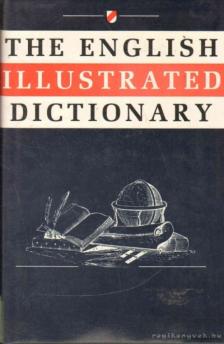 Carr, C. T., Coulson, J., Eagle, Dorothy, Hutchinson, Lucy - The English Illustrated Dictionary [antikvár]