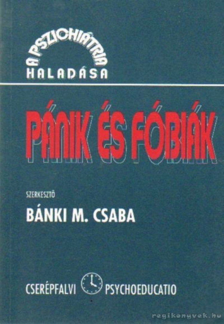 Bánki M. Csaba - Pánik és fóbiák [antikvár]