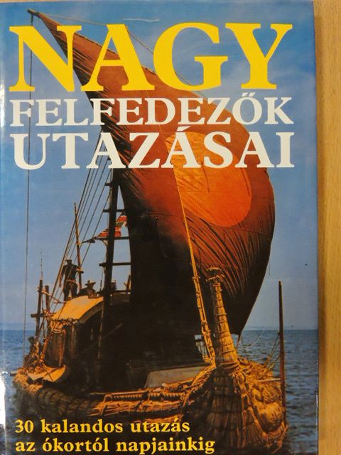 Bernard Stonehouse - Nagy felfedezők utazásai [antikvár]
