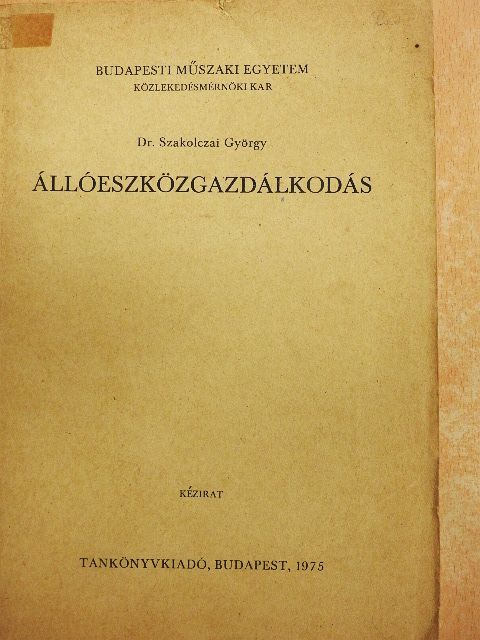 Dr. Szakolczai György - Állóeszközgazdálkodás [antikvár]