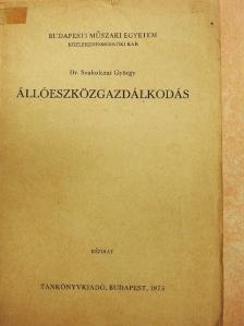 Dr. Szakolczai György - Állóeszközgazdálkodás [antikvár]