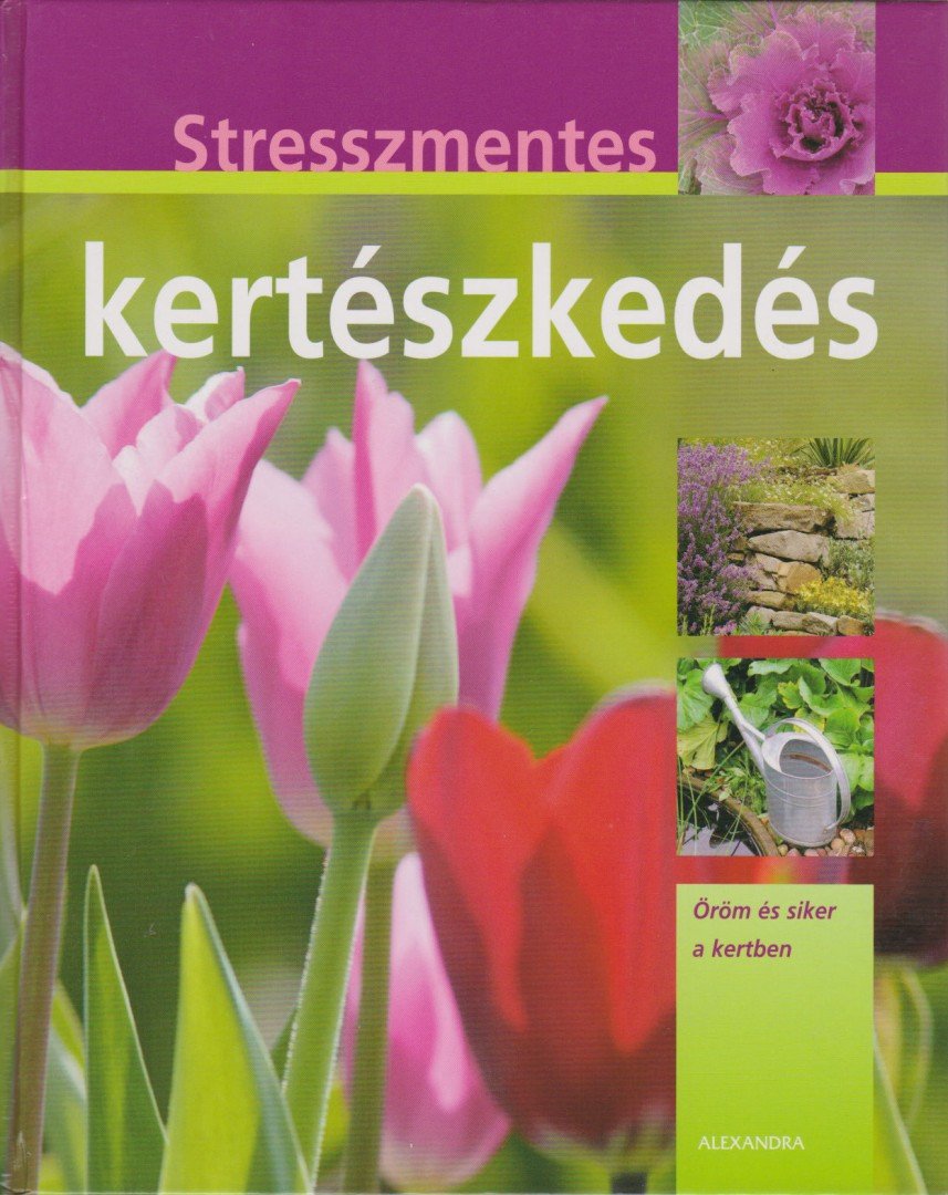 Stresszmentes kertészkedés [antikvár]