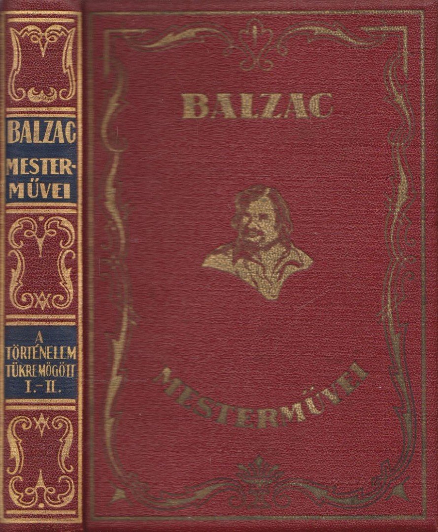 Honoré de Balzac - A történelem tükre mögött I-II. (egy kötetben) [antikvár]