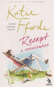 Katie Fforde - Recept a szerelemhez [antikvár]