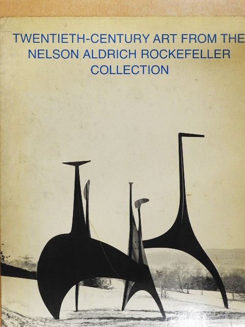 Twentieth-Century Art from the Nelson Aldrich Rockefeller Collection [antikvár]