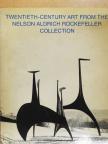 Twentieth-Century Art from the Nelson Aldrich Rockefeller Collection [antikvár]