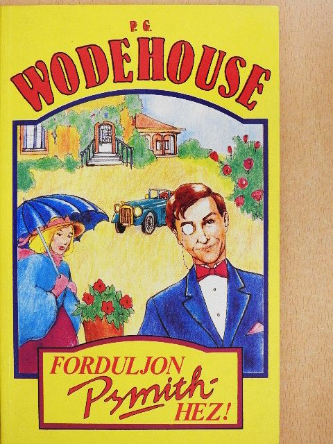 P. G. Wodehouse - Forduljon Psmithhez! [antikvár]