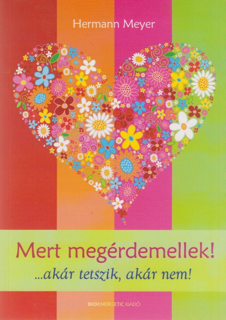 Hermann Meyer - Mert megérdemellek! [antikvár]