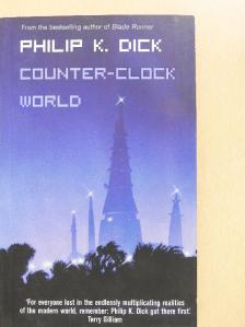 Philip K. Dick - Counter-Clock World [antikvár]