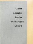 Heinrich Böll - Und sagte kein einziges Wort [antikvár]