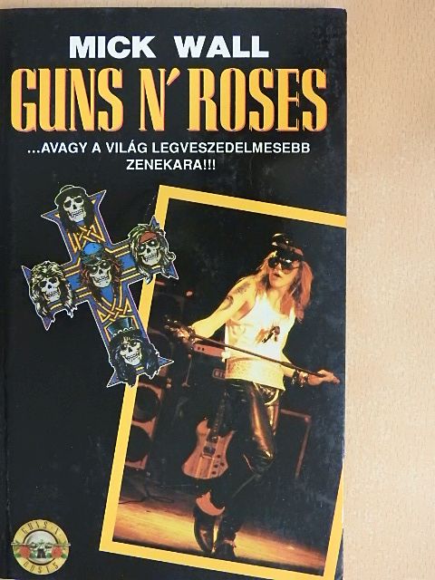 Mick Wall - Guns N' Roses [antikvár]