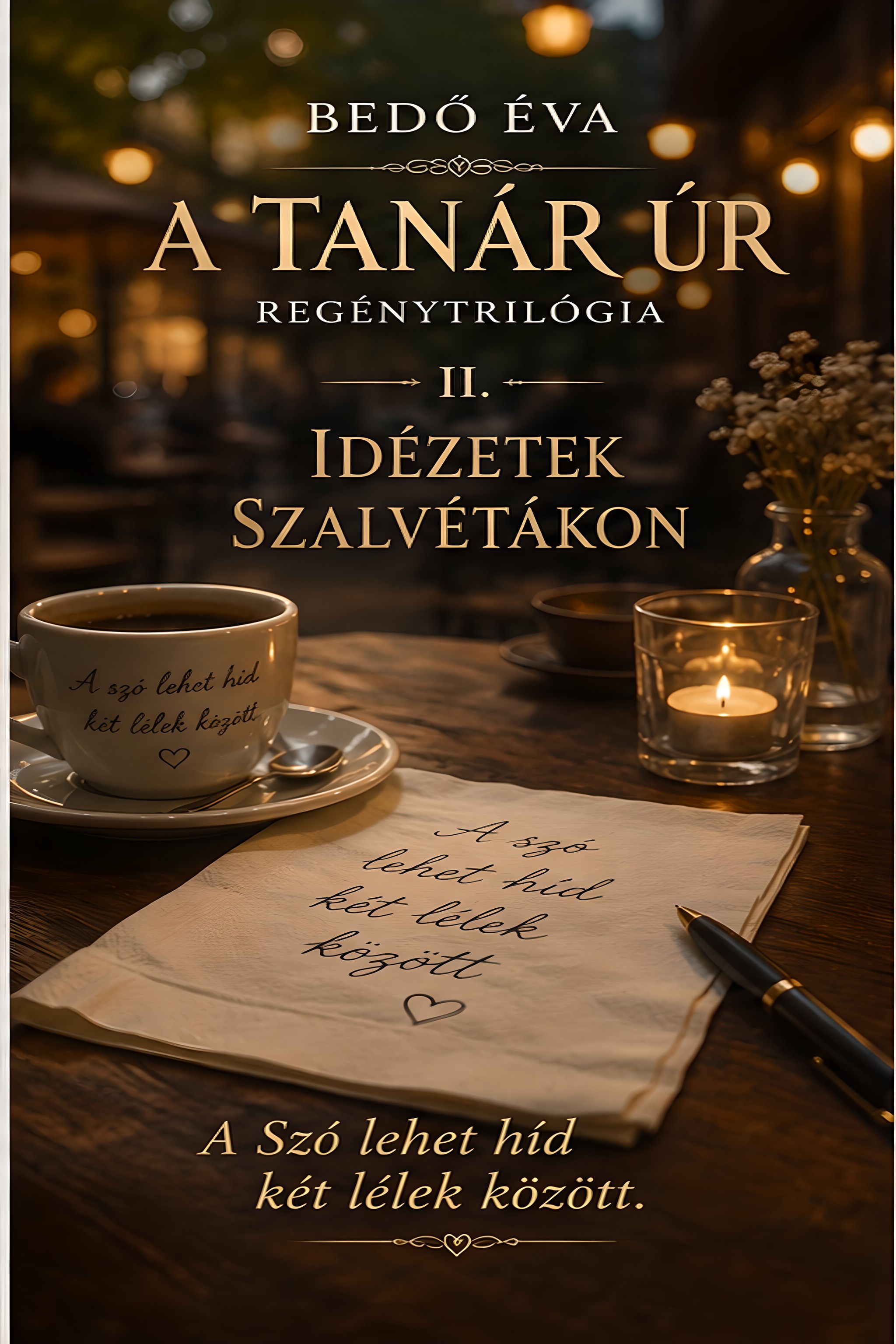 Bedő Éva - A Tanár úr - Idézetek szalvétákon [eKönyv: epub, mobi]