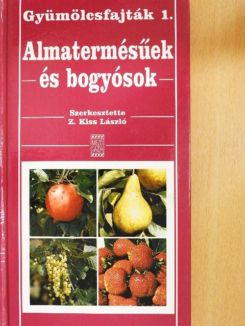Dénes Ferenc - Almatermésűek és bogyósok [antikvár]