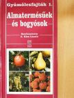 Dénes Ferenc - Almatermésűek és bogyósok [antikvár]