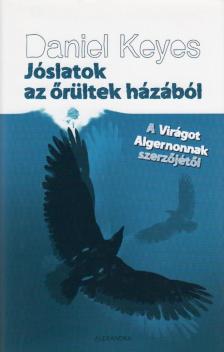 Daniel Keyes - Jóslatok az őrültek házából [antikvár]