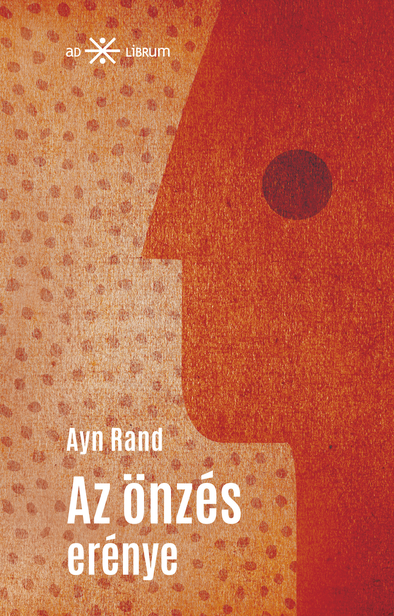 Ayn Rand - Az önzés erénye [eKönyv: epub, mobi]