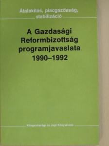 Balassa Ákos - A Gazdasági Reformbizottság programjavaslata 1990-1992 [antikvár]