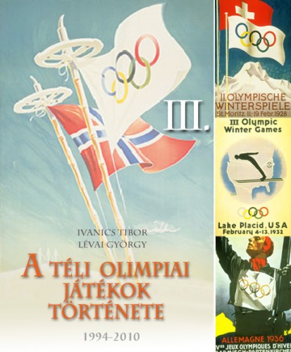 Ivanics Tibor Lévai György - - A téli olimpiák története 3. [eKönyv: epub, mobi]