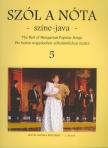 SZÓL A NÓTA SZÍNE-JAVA 5, ÉNEK- ÉS HEGEDŰSZÓLAM ZONGORAKÍSÉRETTEL