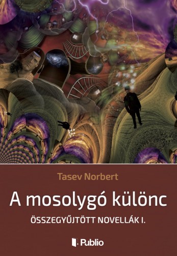 Norbert Tasev - A mosolygó különc [eKönyv: epub, mobi]