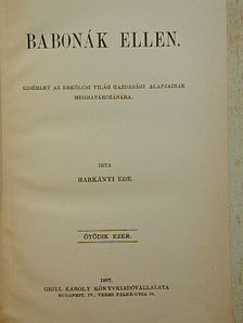 Harkányi Ede - Babonák ellen [antikvár]
