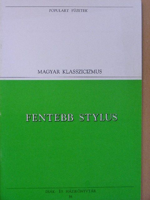 Kazinczy Ferenc - Fentebb stylus [antikvár]