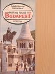 Marót Miklós - Walking Round Budapest [antikvár]