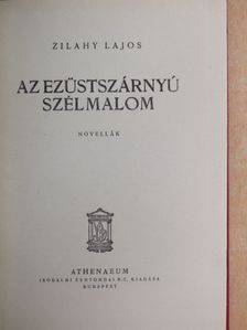 Zilahy Lajos - Az ezüstszárnyú szélmalom [antikvár]
