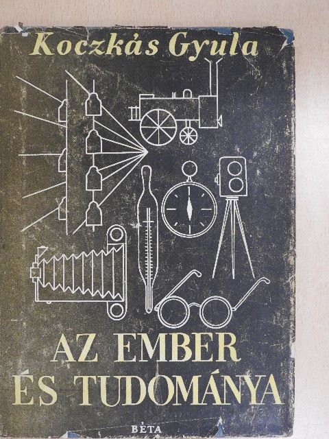 Koczkás Gyula - Ember és tudománya [antikvár]