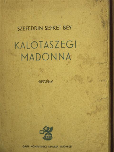 Szefeddin Sefket Bey - Kalotaszegi Madonna [antikvár]
