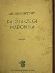 Szefeddin Sefket Bey - Kalotaszegi Madonna [antikvár]