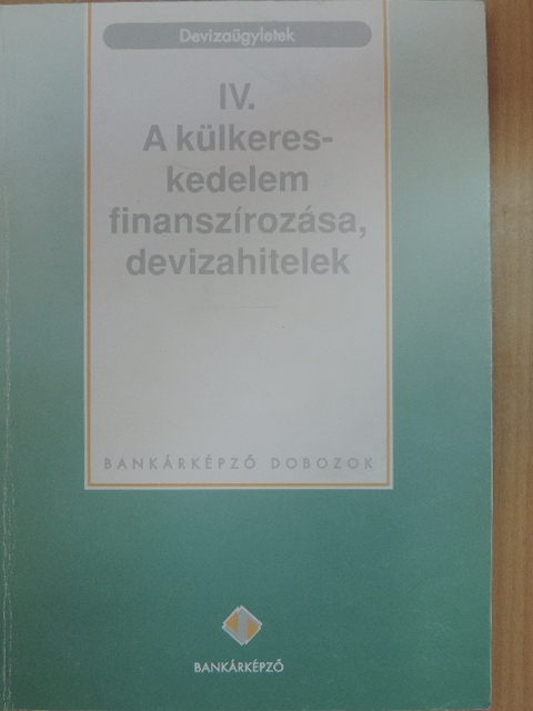 Reichardt Ibolya - Devizaügyletek IV. [antikvár]