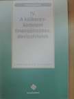 Reichardt Ibolya - Devizaügyletek IV. [antikvár]