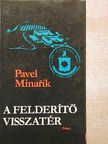 Pavel Minarík - A felderítő visszatér [antikvár]