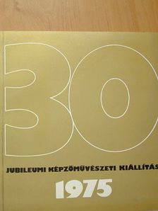 Jubileumi képzőművészeti kiállítás [antikvár]