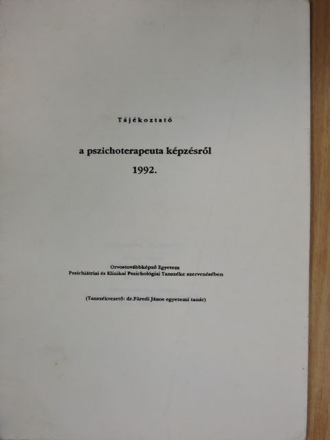 Tájékoztató a pszichoterapeuta képzésről 1992. [antikvár]