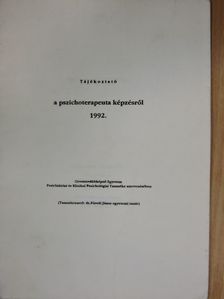 Tájékoztató a pszichoterapeuta képzésről 1992. [antikvár]