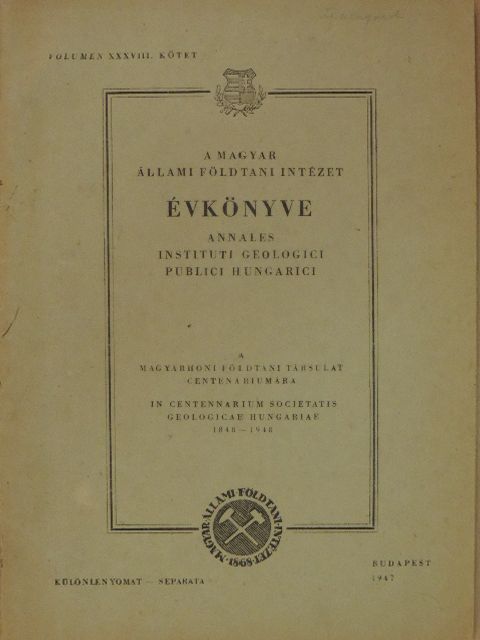 Dr. Schmidt Eligius Robert - A Magyar Állami Földtani Intézet Évkönyve XXXVIII. kötet [antikvár]