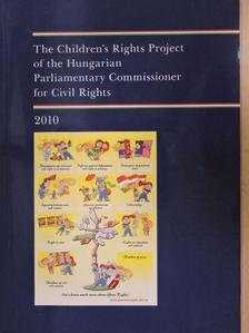 The Children's Rights Project of the Hungarian Parliamentary Commissioner for Civil Rights 2010 [antikvár]