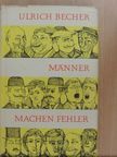 Ulrich Becher - Männer machen Fehler [antikvár]