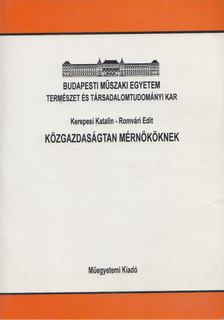 Kerepesi Katalin, Romvári Edit - Közgazdaságtan mérnököknek [antikvár]