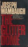Joseph Wambaugh - The Glitter Dome [antikvár]