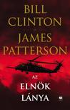 Bill Clinton - James Patterson - Az elnök lánya
