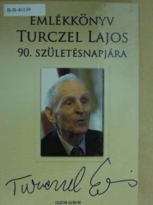 Emlékkönyv Turczel Lajos 90. születésnapjára [antikvár]