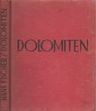 Hans Fischer - Die Dolomiten [antikvár]
